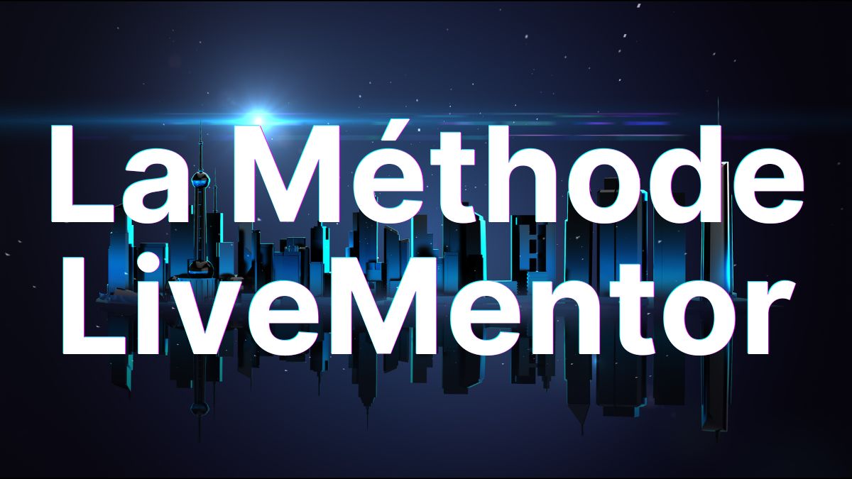 La méthode LiveMentor : Comprendre ses trois composantes aide à savoir précisément ce que finance le prix d'une formation, et pourquoi l'accompagnement individuel en constitue le cœur.
