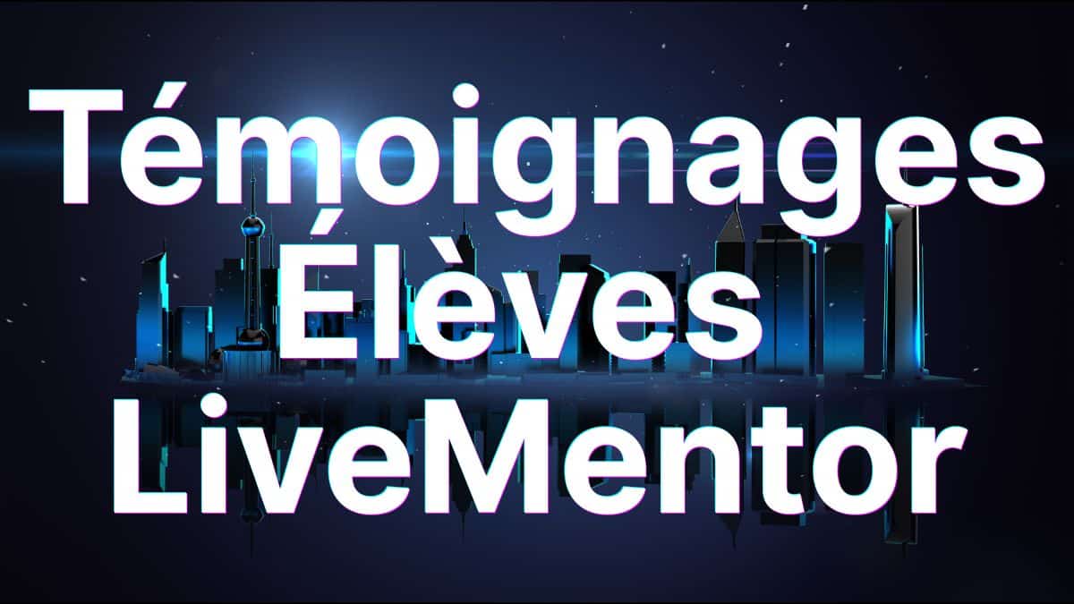témoignages élèves livementor